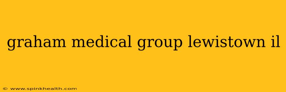 graham medical group lewistown il