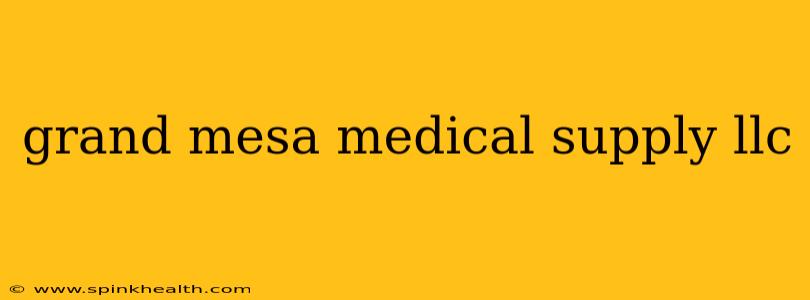 grand mesa medical supply llc