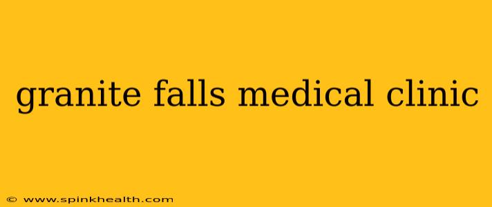 granite falls medical clinic