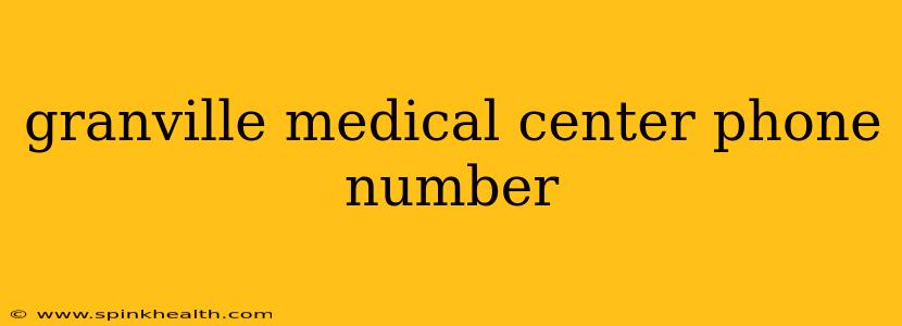 granville medical center phone number
