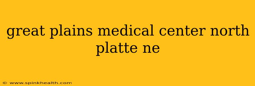great plains medical center north platte ne