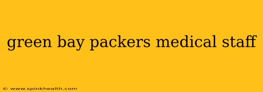 green bay packers medical staff