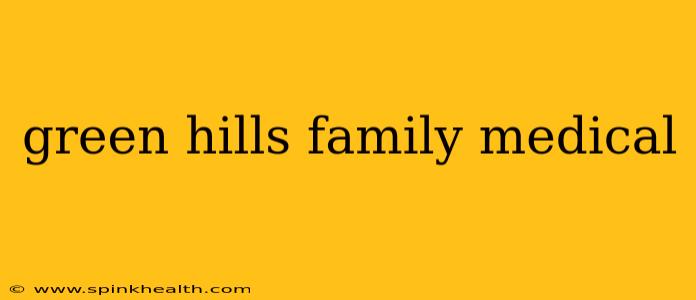 green hills family medical