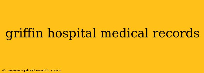 griffin hospital medical records
