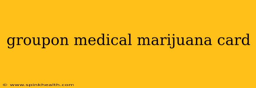 groupon medical marijuana card