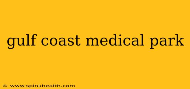 gulf coast medical park