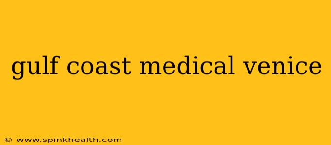 gulf coast medical venice