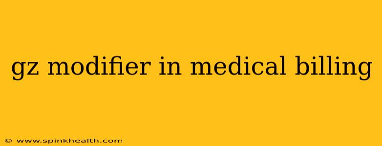 gz modifier in medical billing