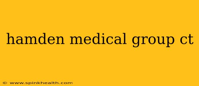 hamden medical group ct