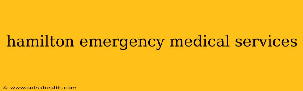 hamilton emergency medical services