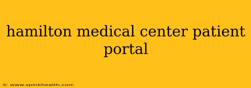 hamilton medical center patient portal