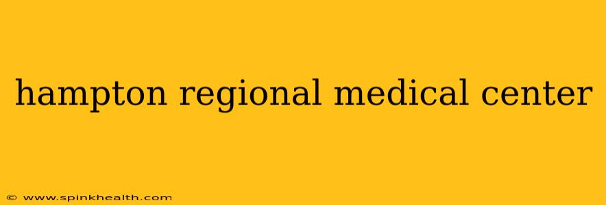 hampton regional medical center