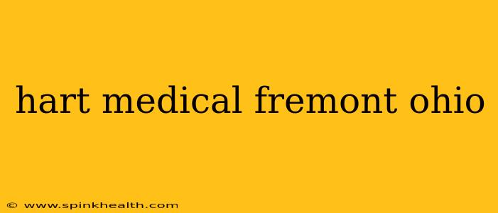 hart medical fremont ohio