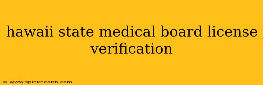 hawaii state medical board license verification