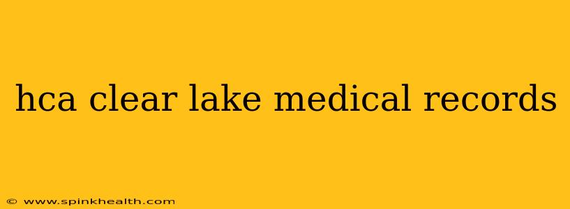 hca clear lake medical records