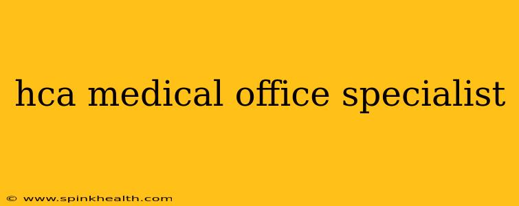 hca medical office specialist