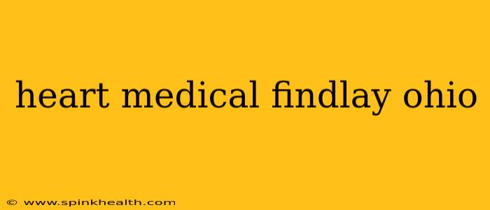 heart medical findlay ohio