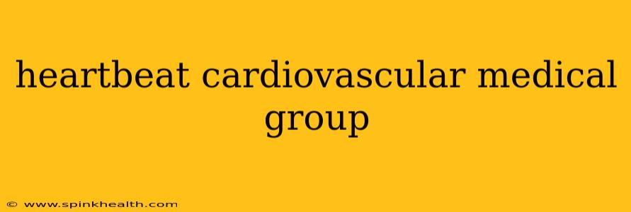 heartbeat cardiovascular medical group