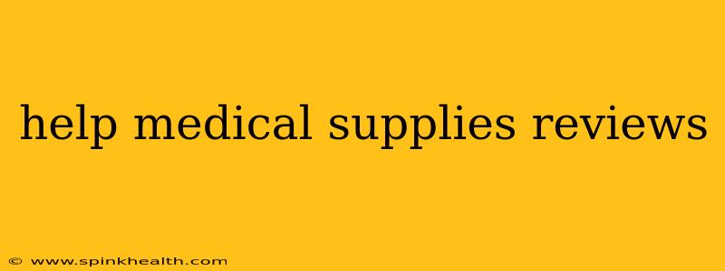 help medical supplies reviews