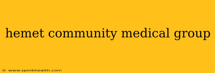 hemet community medical group