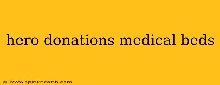 hero donations medical beds