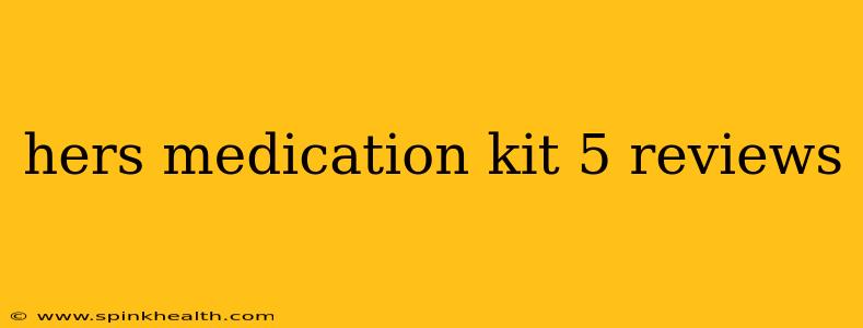 hers medication kit 5 reviews