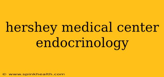 hershey medical center endocrinology