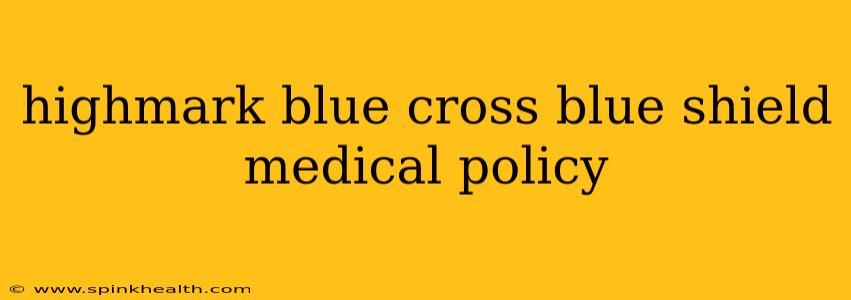 highmark blue cross blue shield medical policy