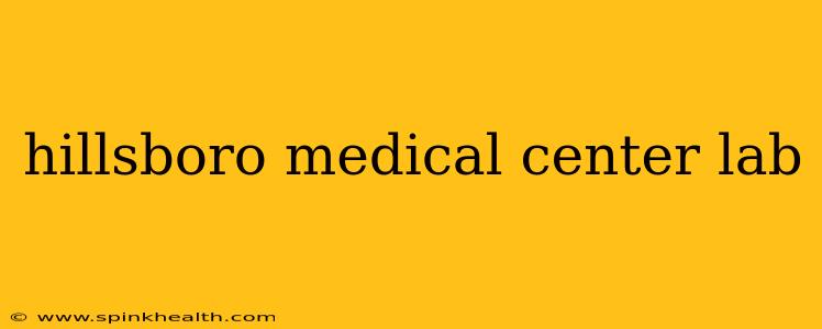 hillsboro medical center lab