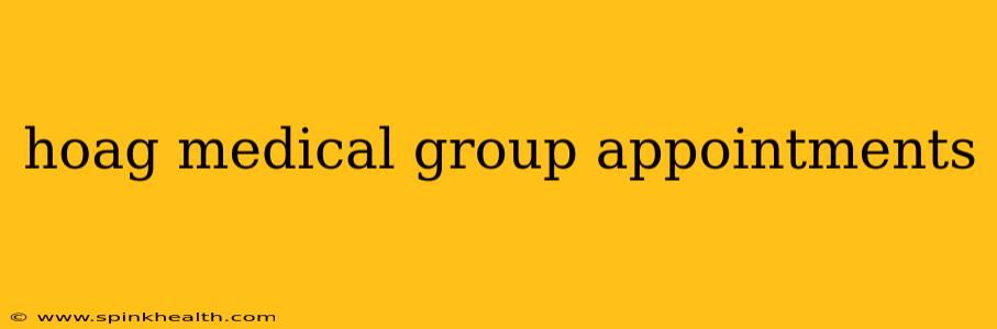 hoag medical group appointments