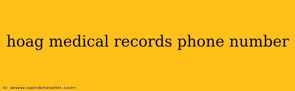 hoag medical records phone number