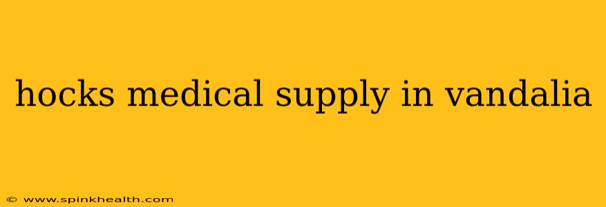 hocks medical supply in vandalia
