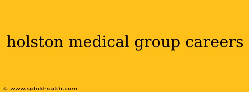 holston medical group careers