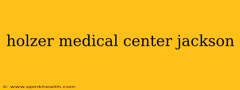 holzer medical center jackson