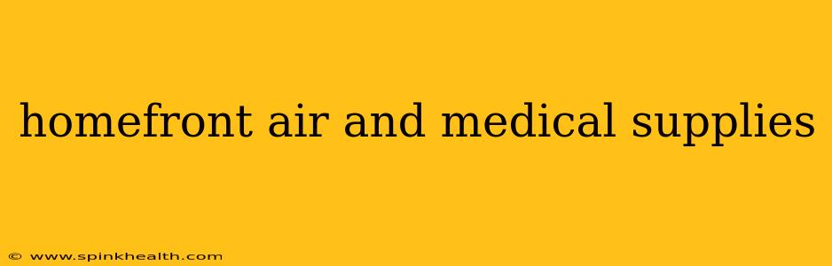 homefront air and medical supplies