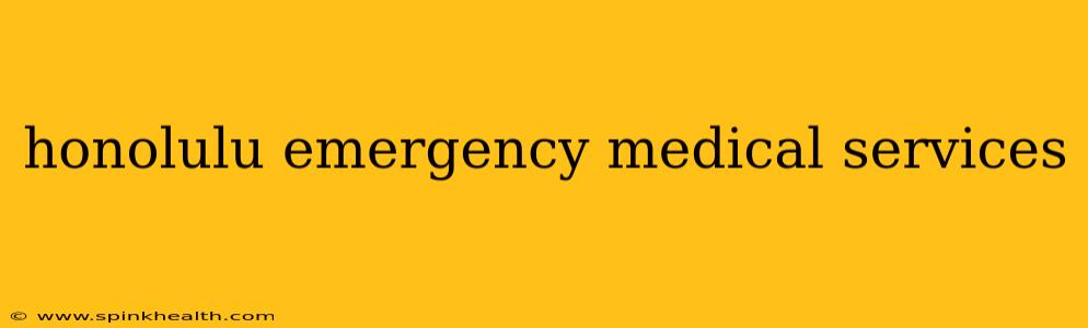 honolulu emergency medical services