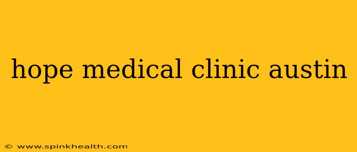 hope medical clinic austin