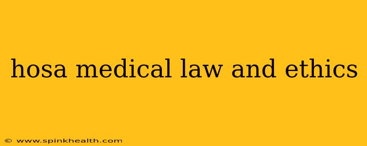 hosa medical law and ethics