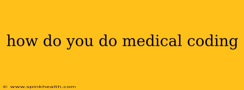 how do you do medical coding