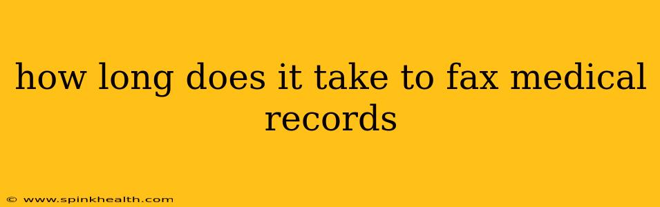 how long does it take to fax medical records