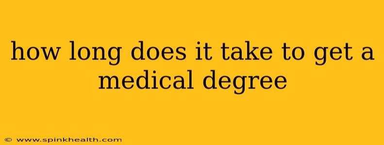how long does it take to get a medical degree
