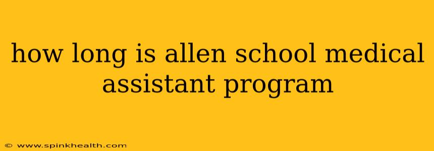 how long is allen school medical assistant program