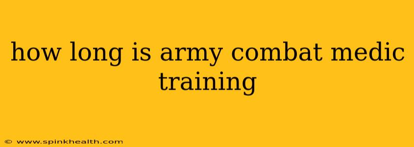 how long is army combat medic training