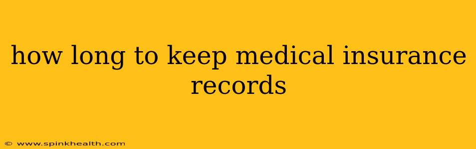 how long to keep medical insurance records