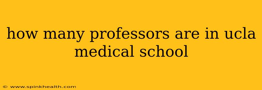 how many professors are in ucla medical school