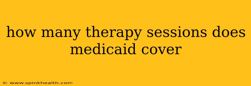 how many therapy sessions does medicaid cover