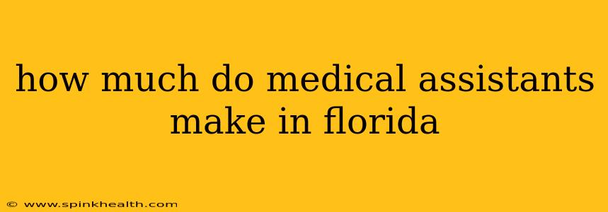 how much do medical assistants make in florida