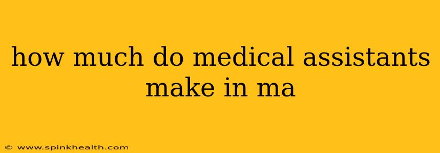 how much do medical assistants make in ma