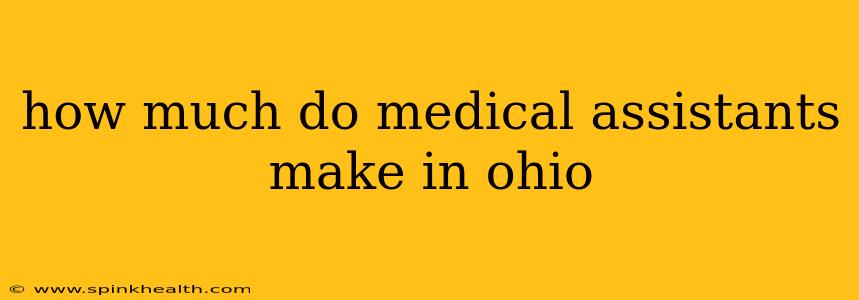 how much do medical assistants make in ohio