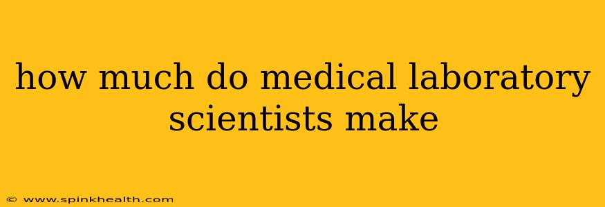 how much do medical laboratory scientists make